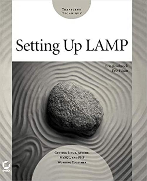  Setting up LAMP: Getting Linux, Apache, MySQL, and PHP Working Together 