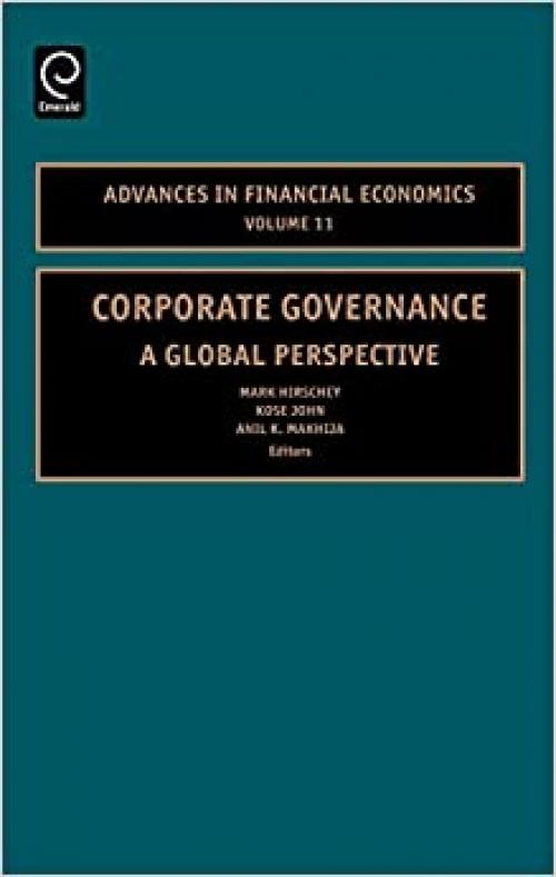  Corporate Governance: A Global Perspective, Volume 11 (Advances in Financial Economics) 