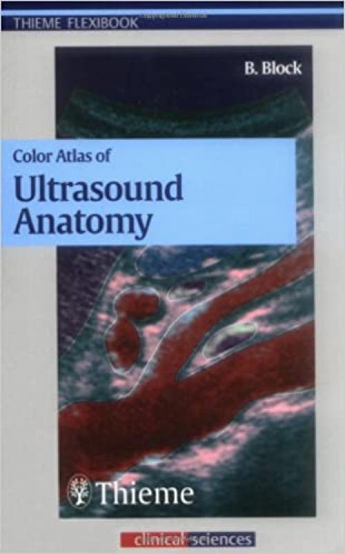  Color Atlas of Ultrasound Anatomy 