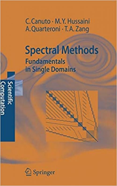  Spectral Methods: Fundamentals in Single Domains (Scientific Computation) 