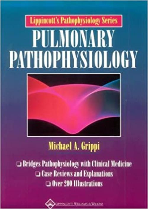  Pulmonary Pathophysiology (Lippincott's Pathophysiology) 