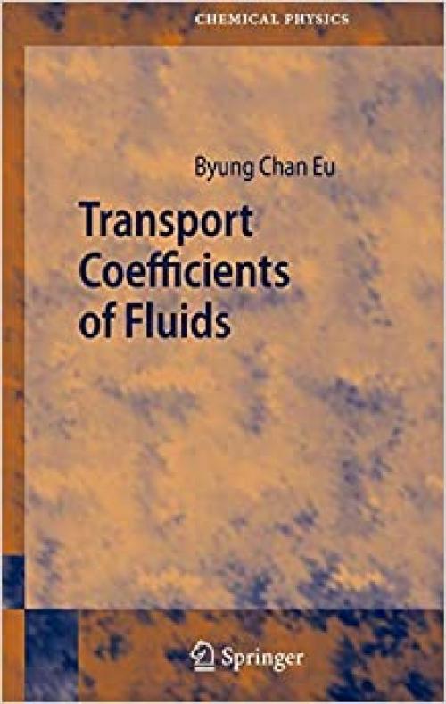  Transport Coefficients of Fluids (Springer Series in Chemical Physics (82)) 