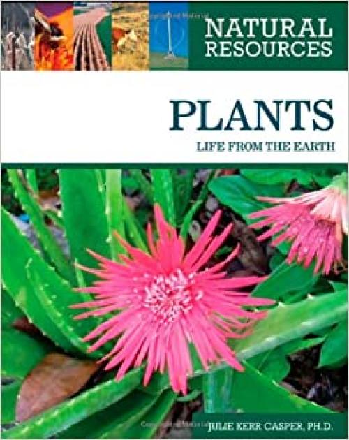  Plants: Life from the Earth (Natural Resources) 