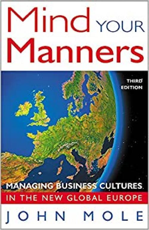  Mind Your Manners: Managing Business Cultures in the New Global Europe 