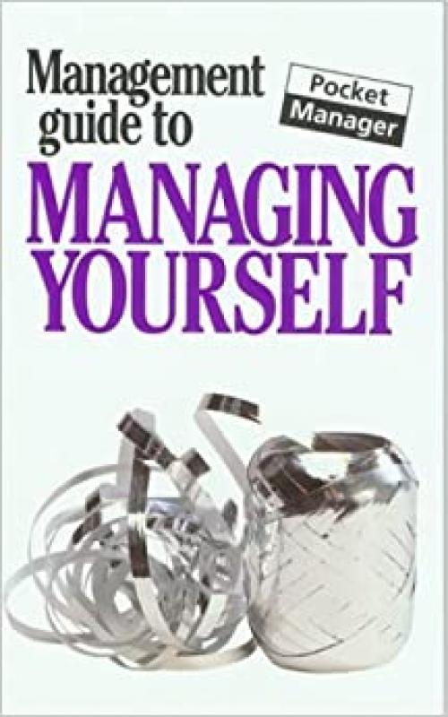  The Management Guide to Managing Yourself: The Pocket Manager (Management Guides - Oval Books) 