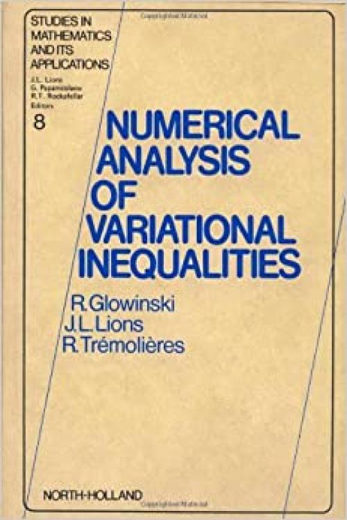  Numerical Analysis of Variational Inequalities (Studies in Mathematics and its Applications, 8) 