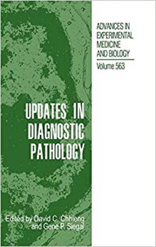  Updates in Diagnostic Pathology (Advances in Experimental Medicine and Biology (563)) 