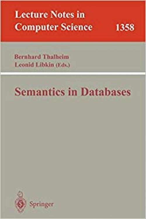  Semantics in Databases (Lecture Notes in Computer Science (1358)) 