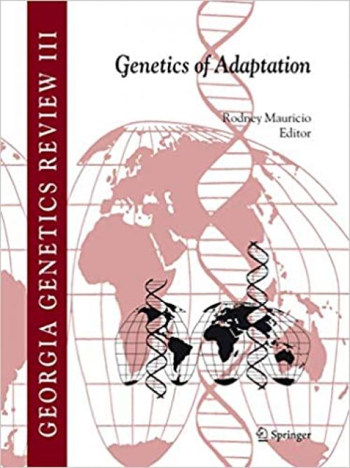  Genetics of Adaptation (Georgia Genetics Review, Vol. 3) (Georgia Genetics Review (3)) 