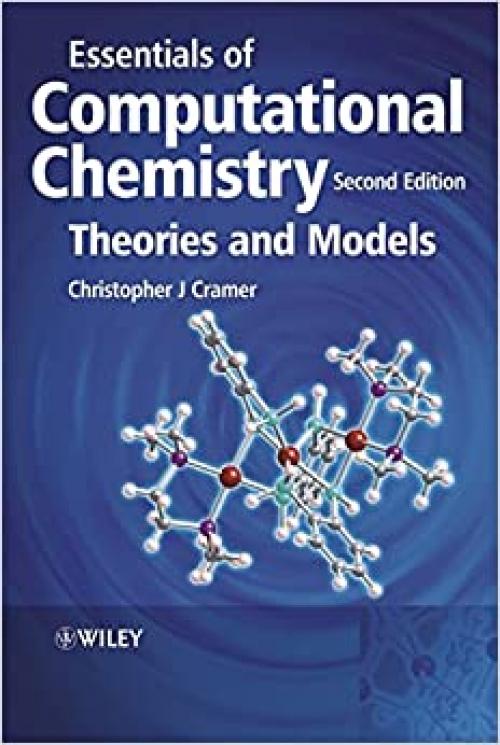  Essentials of Computational Chemistry: Theories and Models 