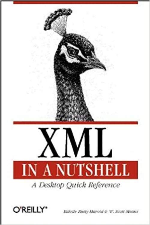  XML in a Nutshell : A Desktop Quick Reference (Nutshell Handbook) 