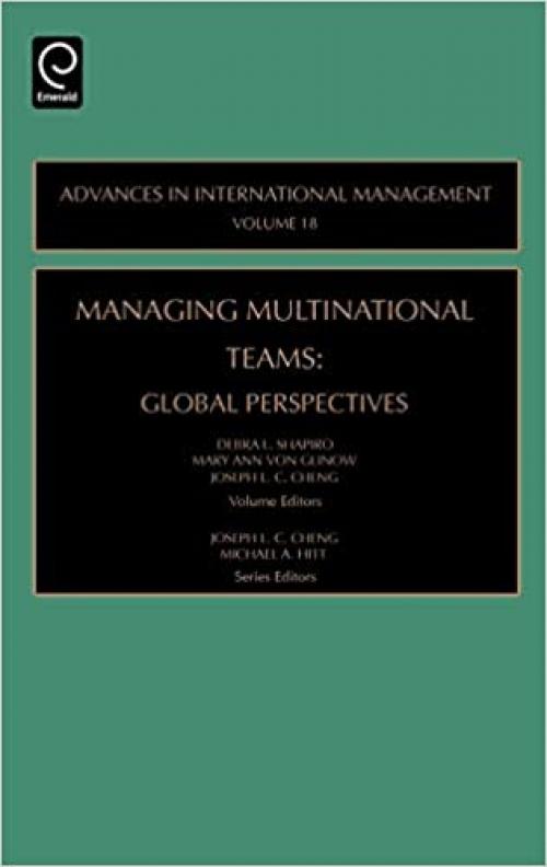  Managing Multinational Teams, Volume 18: Global Perspectives (Advances in International Management) 