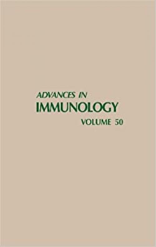  Advances in Immunology (Volume 50) 