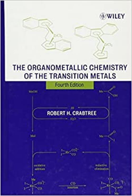  The Organometallic Chemistry of the Transition Metals, 4th Edition 