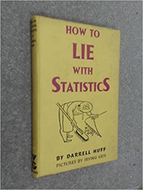  How to Lie with Statistics 