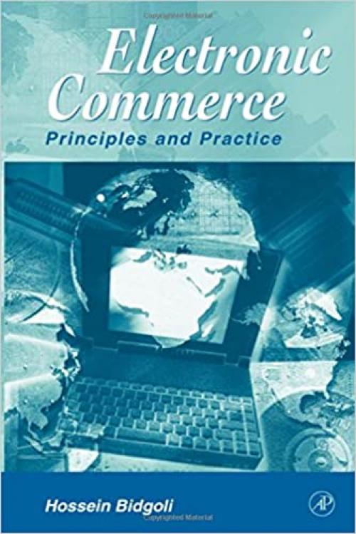  Electronic Commerce: Principles and Practice 