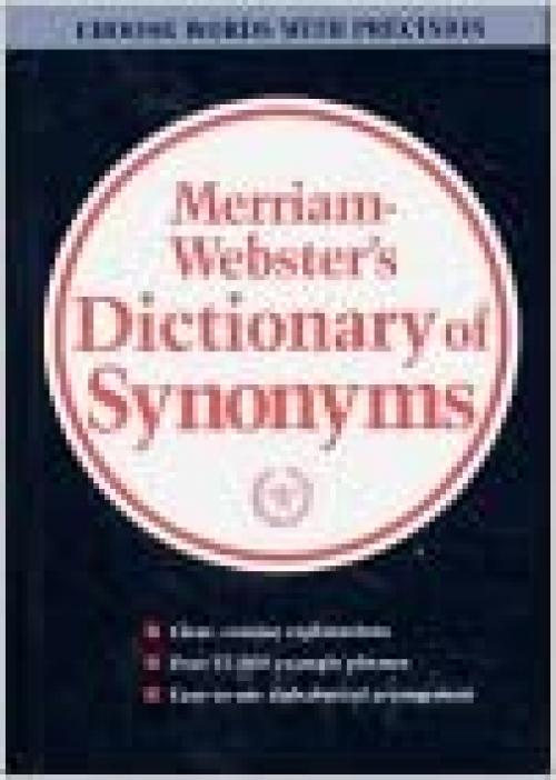  Webster's new dictionary of synonyms: A dictionary of discriminated synonyms with antonyms and analogous and contrasted words 