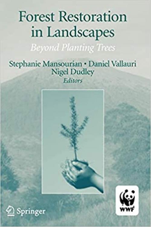  Forest Restoration in Landscapes: Beyond Planting Trees 