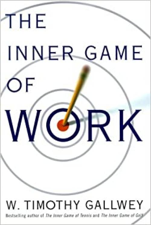  The Inner Game of Work 