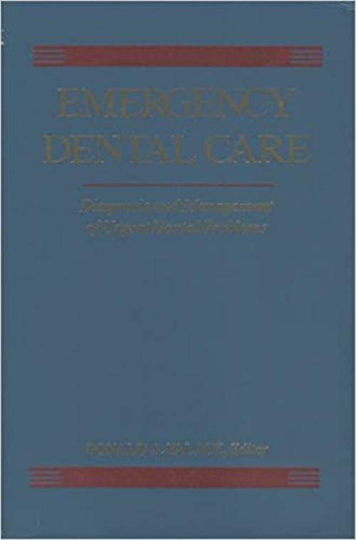  Emergency Dental Care: Diagnosis and Management of Urgent Dental Problems 