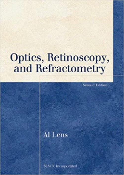  Optics, Retinoscopy, and Refractometry (Basic Bookshelf for Eyecare Professionals) 