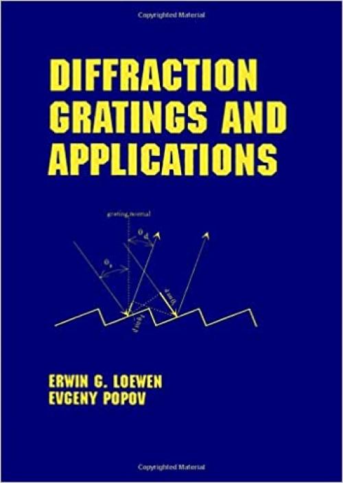  Diffraction Gratings and Applications (Optical Science and Engineering) 