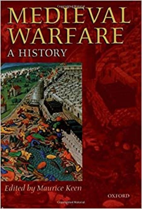  Medieval Warfare: A History 