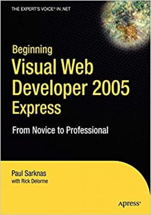  Beginning Visual Web Developer 2005 Express: From Novice to Professional (Beginning: From Novice to Professional) 