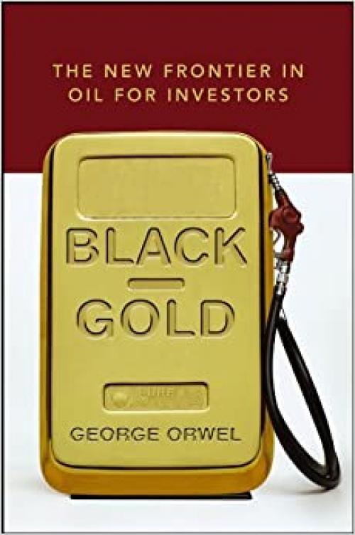  Black Gold: The New Frontier in Oil for Investors 