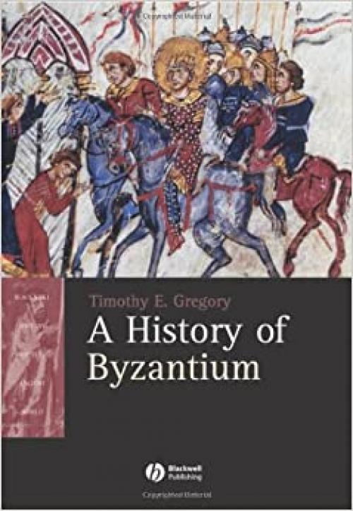  A History of Byzantium (Blackwell History of the Ancient World) 