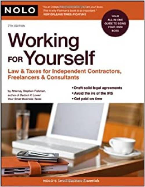  Working for Yourself: Law & Taxes for Independent Contractors, Freelancers & Consultants 