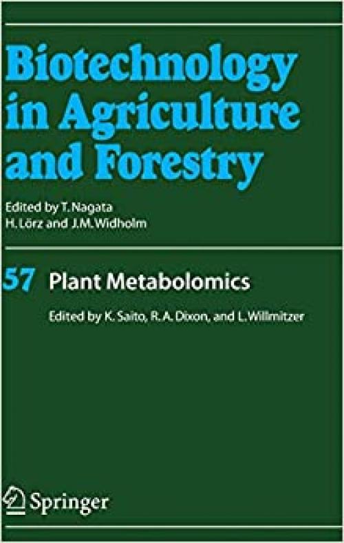  Plant Metabolomics (Biotechnology in Agriculture and Forestry (57)) 