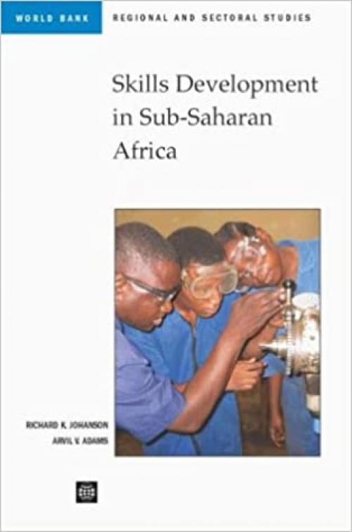  Skills Development in Sub-Saharan Africa (Regional and Sectoral Studies) 