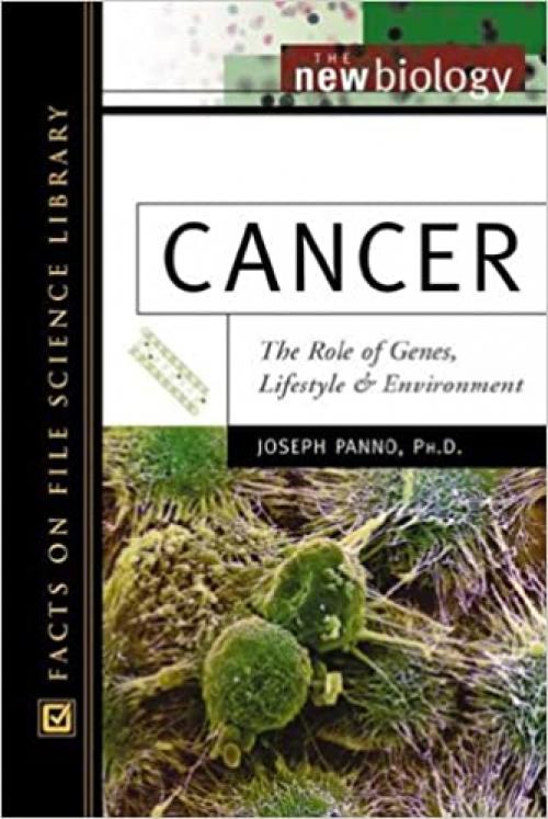  Cancer: The Role of Genes, Lifestyle, and Environment (New Biology) 