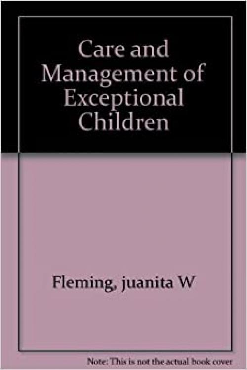  Care and management of exceptional children 