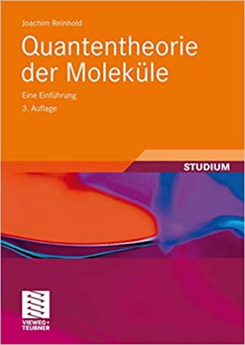  Quantentheorie der Moleküle: Eine Einführung (Studienbücher Chemie) (German Edition) 