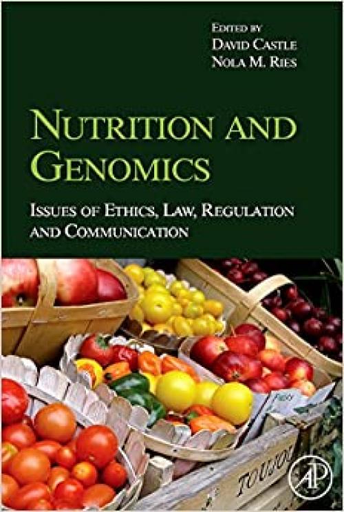  Nutrition and Genomics: Issues of Ethics, Law, Regulation and Communication 