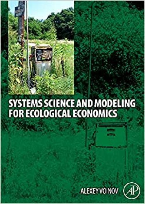  Systems Science and Modeling for Ecological Economics 