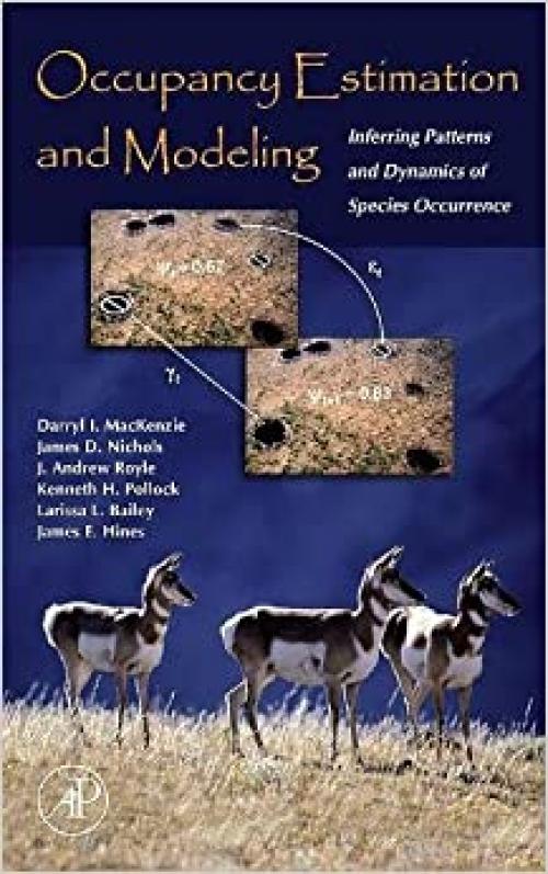  Occupancy Estimation and Modeling: Inferring Patterns and Dynamics of Species Occurrence 