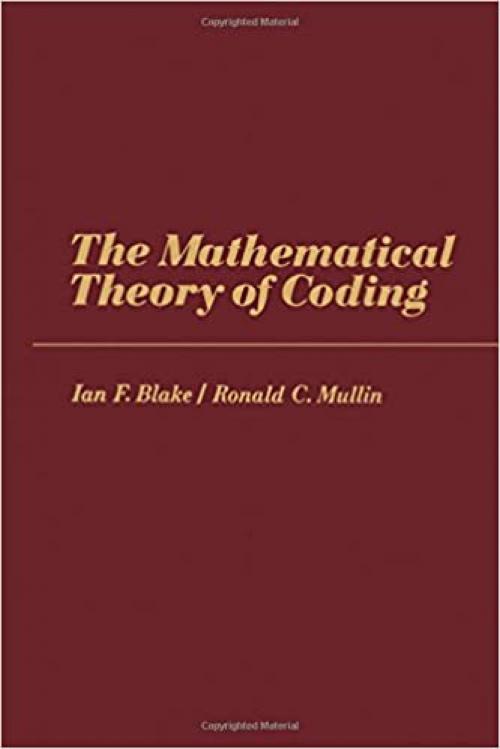  The Mathematical Theory of Coding 
