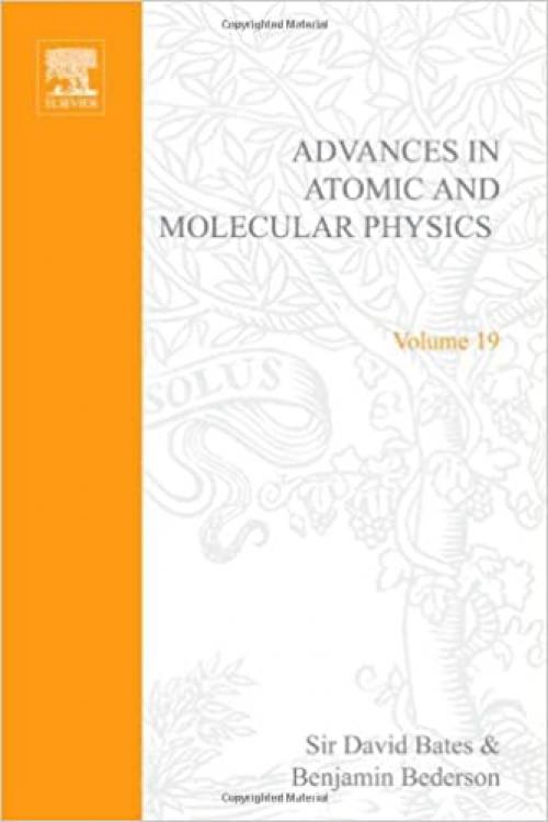  Advances in Atomic and Molecular Physics, Vol. 19 