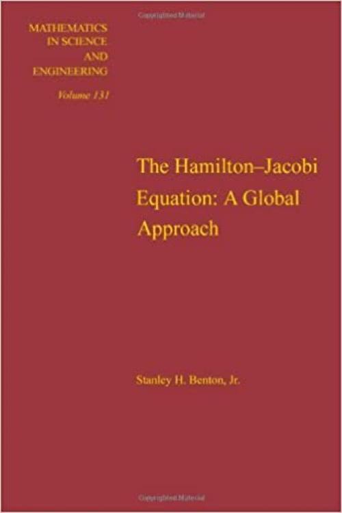  Hamilton-Jacobi Equation: A Global Approach, Volume 131 (Mathematics in Science and Engineering) 