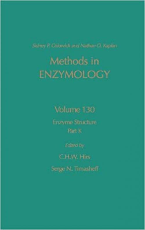  Methods in Enzymology, Volume 130: Enzyme Structure, Part K 