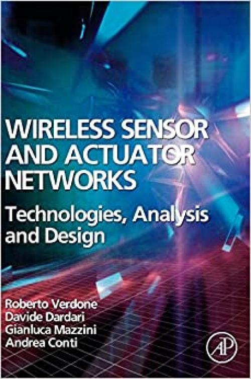  Wireless Sensor and Actuator Networks: Technologies, Analysis and Design 