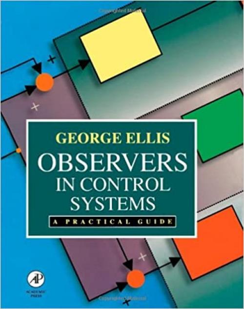  Observers in Control Systems: A Practical Guide 