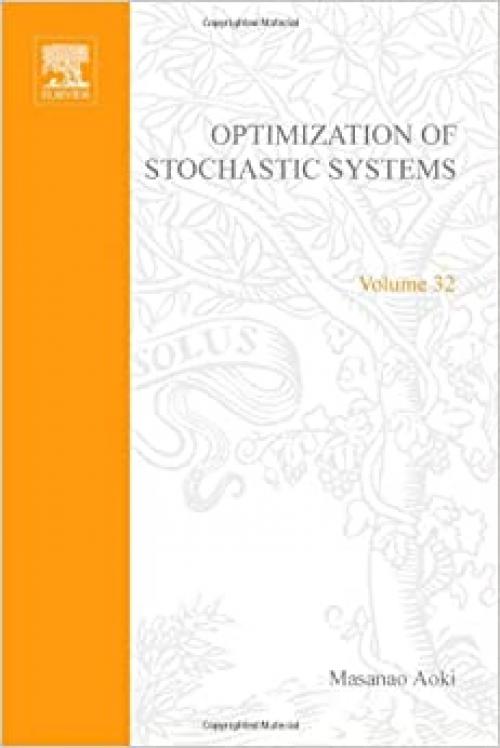  Optimization of Stochastic Systems: Topics in Discrete-time Systems, Volume 32 (Mathematics in Science and Engineering) 