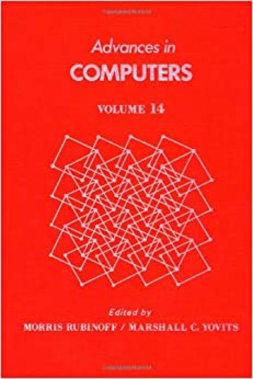  Advances in Computers, Vol. 14 (v. 14) 