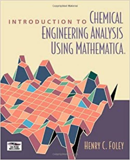  Introduction to Chemical Engineering Analysis Using Mathematica 