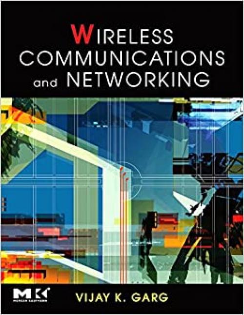  Wireless Communications & Networking (The Morgan Kaufmann Series in Networking) 