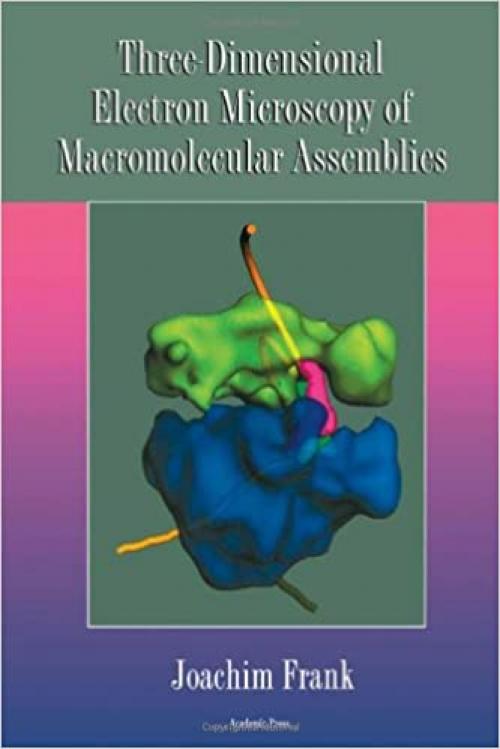  Three-Dimensional Electron Microscopy of Macromolecular Assemblies 